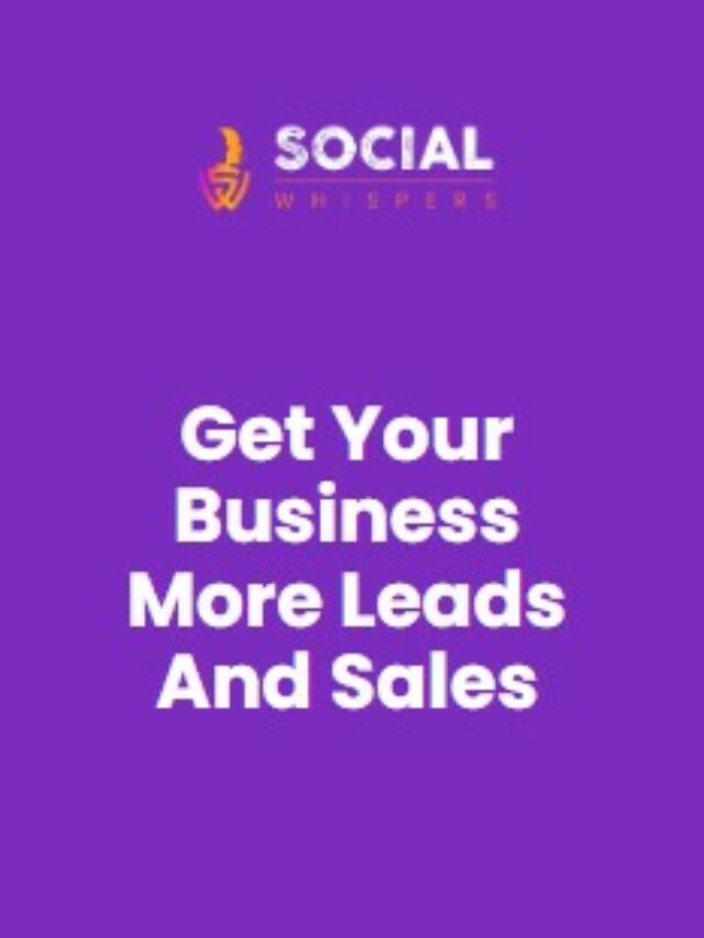 Get Your Business More Leads And Sales